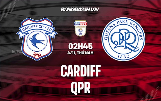 Nhận định, dự đoán Cardiff vs QPR 2h45 ngày 4/11 (Hạng Nhất Anh 2021/22)