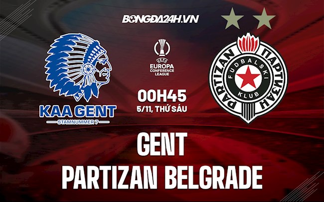 Nhận định Gent vs Partizan Belgrade 0h45 ngày 5/11 (Europa Conference League 2021/22)
