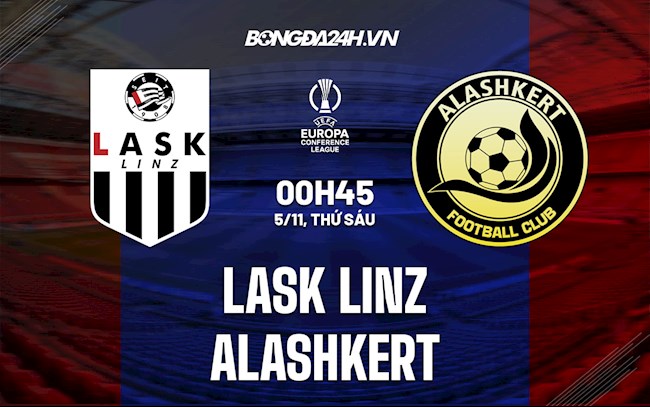 Soi kèo LASK Linz vs Alashkert Europa Conference League 2021/22