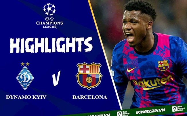 Video Dynamo Kyiv vs Barca cúp C1 2021: Ansu Fati ghi bàn duy nhất