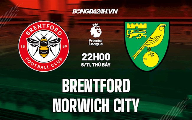 Nhận định,  Brentford vs Norwich 22h00 ngày 6/11 (Ngoại hạng Anh 2021/22)
