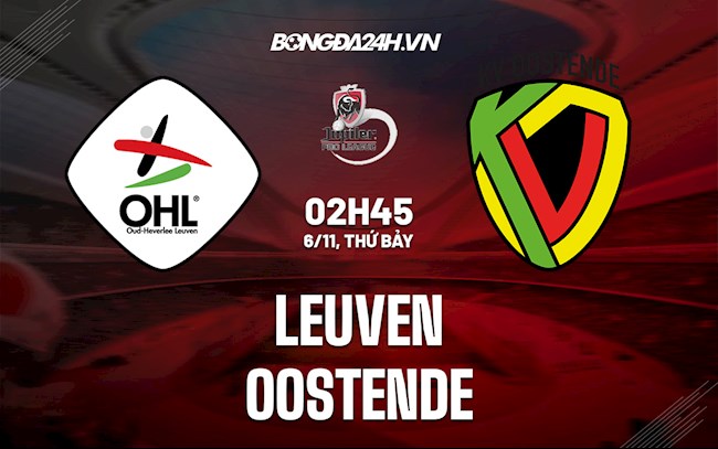 Nhận định bóng đá Leuven vs Oostende