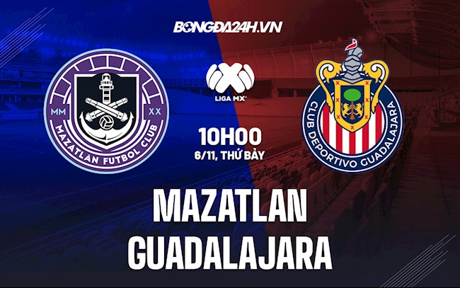 Nhận định,  Mazatlan vs Guadalajara 10h ngày 6/11 (VĐQG Mexico 2021)