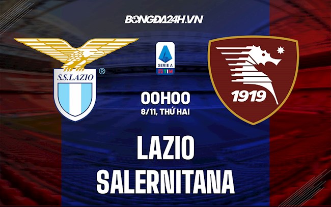 Nhận định Lazio vs Salernitana 0h00 ngày 8/11 (Serie A 2021/22)