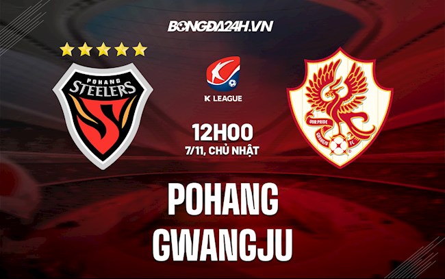 Soi kèo Pohang vs Gwangju VĐQG Hàn Quốc 2021 Soi kèo Pohang vs Gwangju VĐQG Hàn Quốc 2021