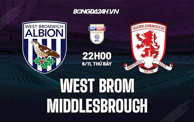 Soi kèo West Brom vs Middlesbrough Hạng Nhất Anh 2021/22