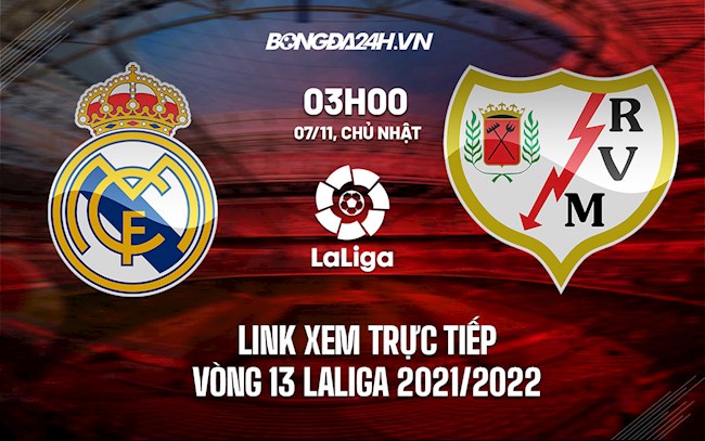 Link xem trực tiếp Real Madrid vs Vallecano Laliga 2021 hình ảnh