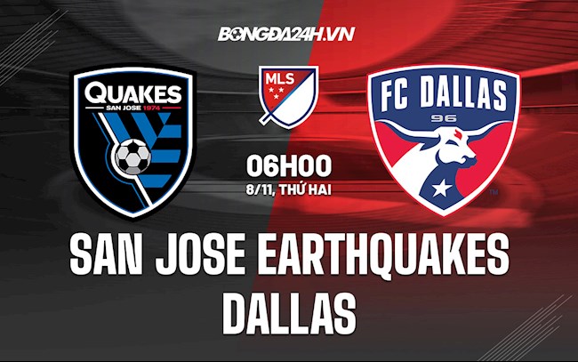 Nhận định San Jose Earthquakes vs Dallas 6h00 ngày 8/11 (Nhà Nghề Mỹ 2021)