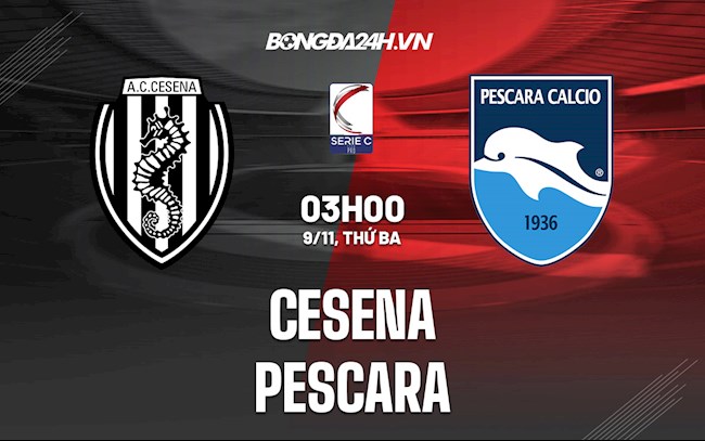Nhận định,  Cesena vs Pescara 3h00 ngày 9/11 (Hạng 3 Italia 2021/22)