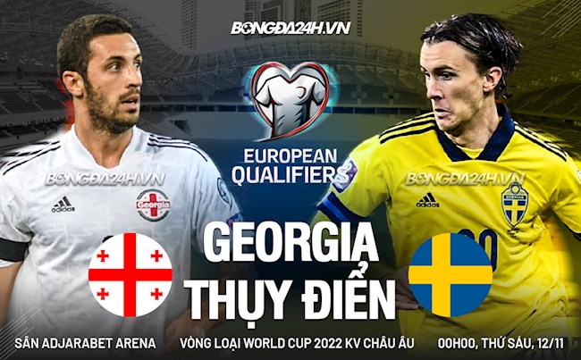 Nhận định,  Georgia vs Thuỵ Điển 0h00 ngày 12/11 (Vòng loại World Cup 2022)