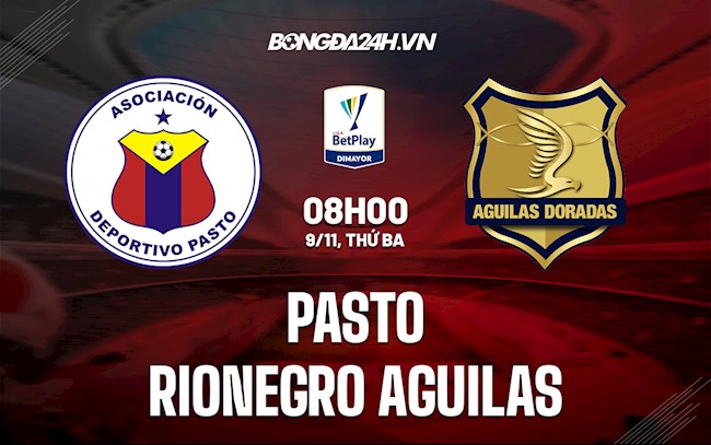 Nhận định soi kèo Pasto vs Rionegro Aguilas VĐQG Colombia