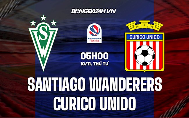 Nhận định Santiago Wanderers vs Curico Unido 5h ngày 10/11 (VĐQG Chile 2021)