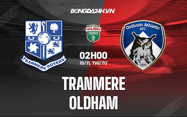 Soi kèo Tranmere vs Oldham EFL Trophy 2021/22