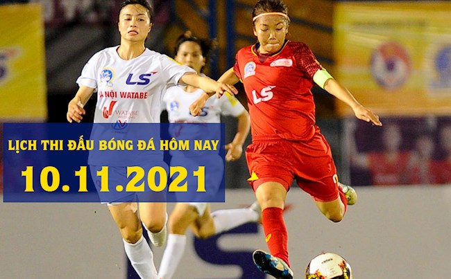 LỊCH THI ĐẤU BÓNG ĐÁ HÔM NAY 10112021 - Lịch trực tiếp BD hình ảnh