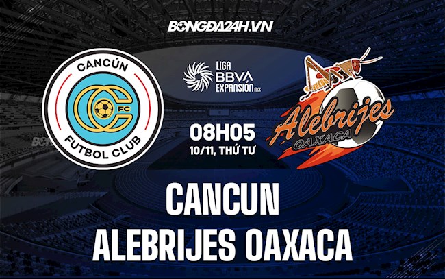 Nhận định bóng đá Cancun vs Alebrijes Oaxaca