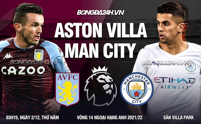 Nhận định Aston Villa vs Man City (3h15 ngày 2/12): Chưa biết mèo nào cắn mỉu nào