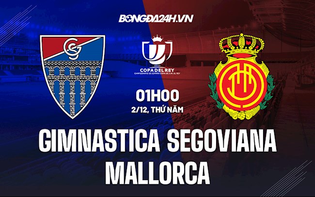 Nhận định bóng đá Gimnastica Segoviana vs Mallorca