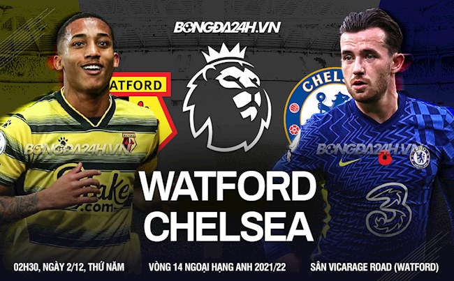 Nhọc nhằn hạ gục Watford, Chelsea giữ vững ngôi đầu