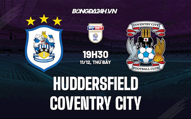 Soi kèo Huddersfield vs Coventry City Hạng Nhất Anh 2021/22 Soi kèo Huddersfield vs Coventry City Hạng Nhất Anh 2021/22