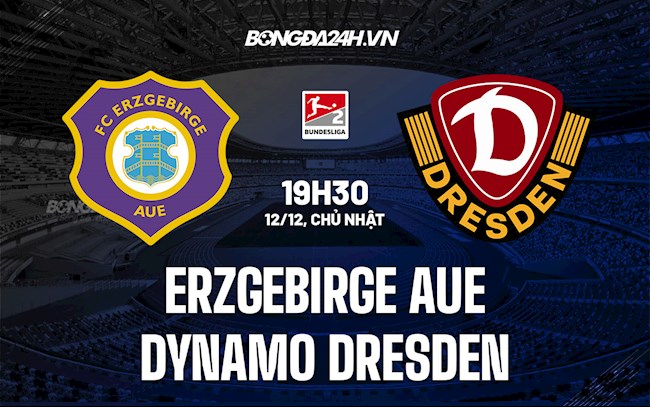 Nhận định Erzgebirge Aue vs Dynamo Dresden 19h30 ngày 12/12 (Hạng 2 Đức 2021/22)