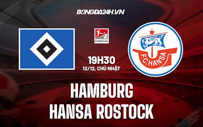 Nhận định, dự đoán Hamburg vs Hansa Rostock 19h30 ngày 12/12 (Hạng 2 Đức 2021/22)