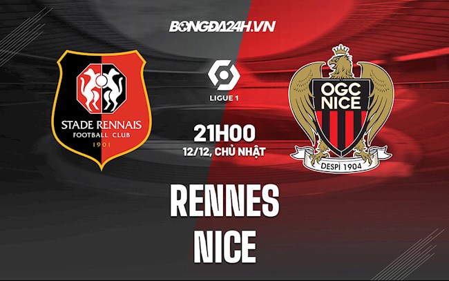 Nhận định Rennes vs Nice 21h00 ngày 12/12 (VĐQG Pháp 2021/22)