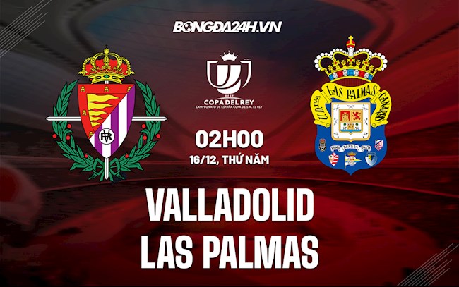 Nhận định bóng đá Valladolid vs Las Palmas