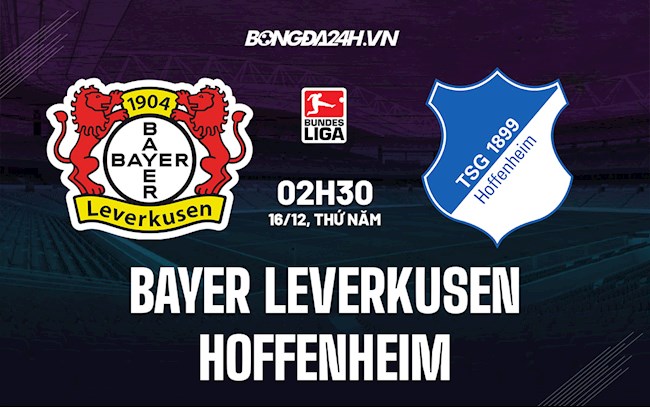 Nhận định,  Leverkusen vs Hoffenheim 2h30 ngày 16/12 (Bundesliga 2021/22)