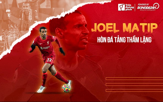 Joel Matip: Hòn đá tảng thầm lặng