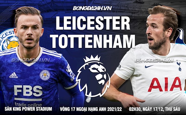 Nhận định Leicester vs Tottenham (2h30 ngày 17/12): Người khốn đụng kẻ khó