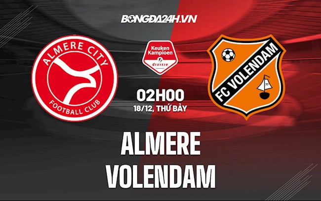 Nhận định Almere vs Volendam 2h00 ngày 18/12 (Hạng 2 Hà Lan 2021/22)
