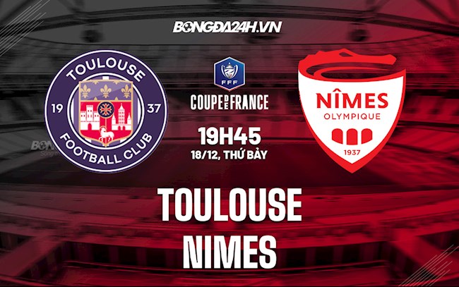Soi kèo Toulouse vs Nimes Cúp QG Pháp 2021/22 Soi kèo Toulouse vs Nimes Cúp QG Pháp 2021/22
