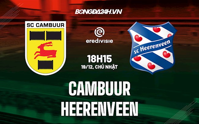 Nhận định Cambuur vs Heerenveen 18h15 ngày 19/12 (Giải VĐQG Hà Lan 2021/22)