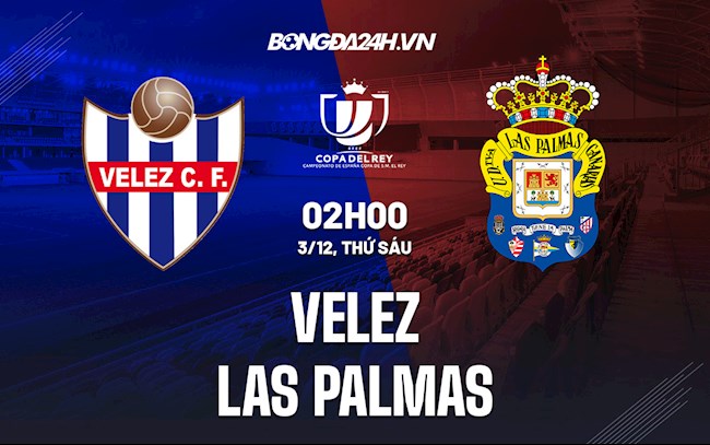 Nhận định bóng đá Velez vs Las Palmas Nhận định bóng đá Velez vs Las Palmas