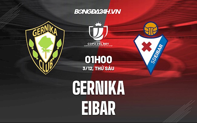 Soi kèo Gernika vs Eibar Cúp Nhà vua Tây Ban Nha 2021/22