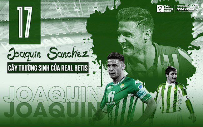 Joaquin Sanchez: Cây trường sinh của Real Betis