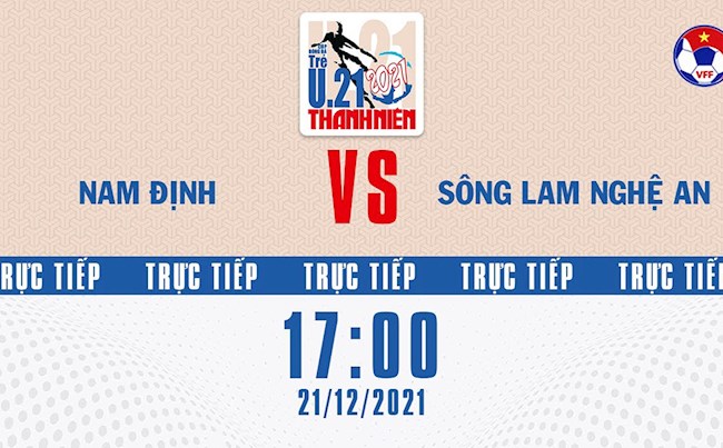 Trực tiếp bóng đá Việt Nam: Nam Định vs SLNA (U21 Quốc gia 2021) u21 song lam nghe an