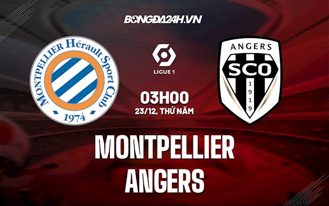 Soi kèo Montpellier vs Angers VĐQG Pháp 2021/22