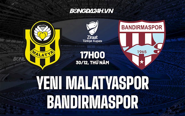 Nhận định bóng đá Yeni Malatyaspor vs Bandirmaspor