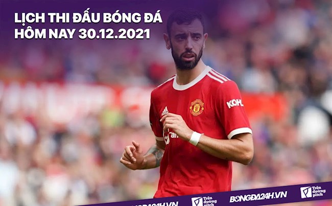LỊCH THI ĐẤU BÓNG ĐÁ HÔM NAY 30122021 MU vs Burnley hình ảnh