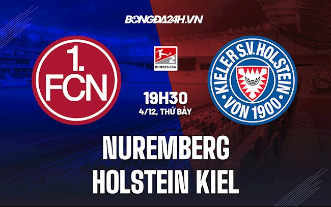 Nhận định Nuremberg Vs Holstein Kiel 19h30 Ngay 4 12