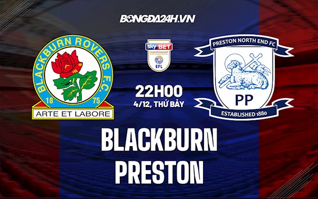 Nhận định Blackburn vs Preston 22h ngày 4/12 (Hạng Nhất Anh 2021/22)