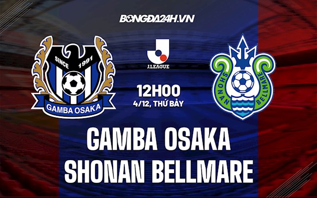 Soi kèo Gamba Osaka vs Shonan Bellmare VĐQG Nhật 2021