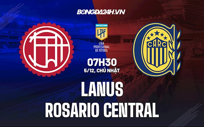Soi kèo Lanus vs Rosario Central VĐQG Argentina 2021