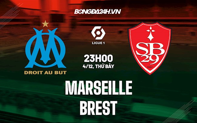 Nhận định,  Marseille vs Brest 23h ngày 4/12 (VĐQG Pháp 2021/22)