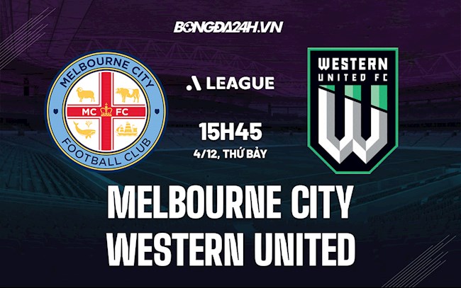 Nhận định Melbourne City vs Western United 15h45 ngày 4/12 (VĐQG Australia 2021/22)