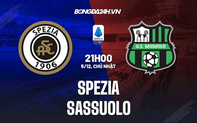 Soi kèo Spezia vs Sassuolo VĐQG Italia 2021/22 Soi kèo Spezia vs Sassuolo VĐQG Italia 2021/22