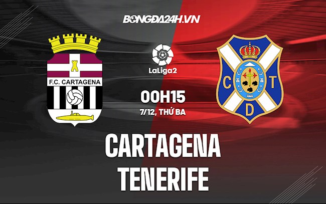 Nhận định bóng đá Cartagena vs Tenerife 0h15 ngày 7/12 (Hạng 2 TBN 2021/22)