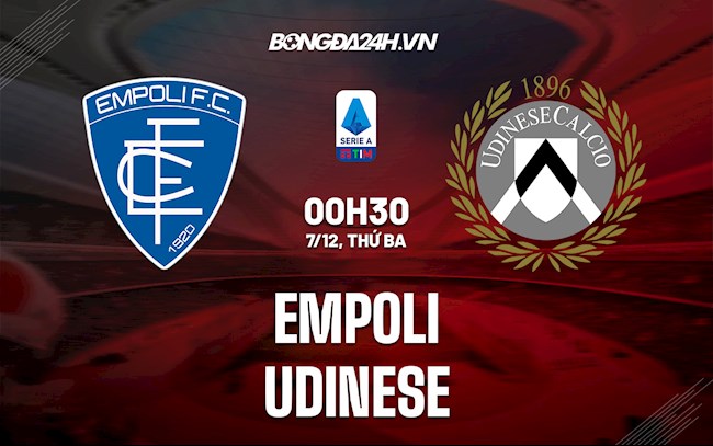 Nhận định,  Empoli vs Udinese 0h30 ngày 7/12 (Serie A 2021/22)