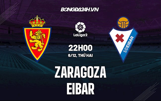 Nhận định,  Zaragoza vs Eibar 22h00 ngày 6/12 (Hạng 2 TBN 2021/22)